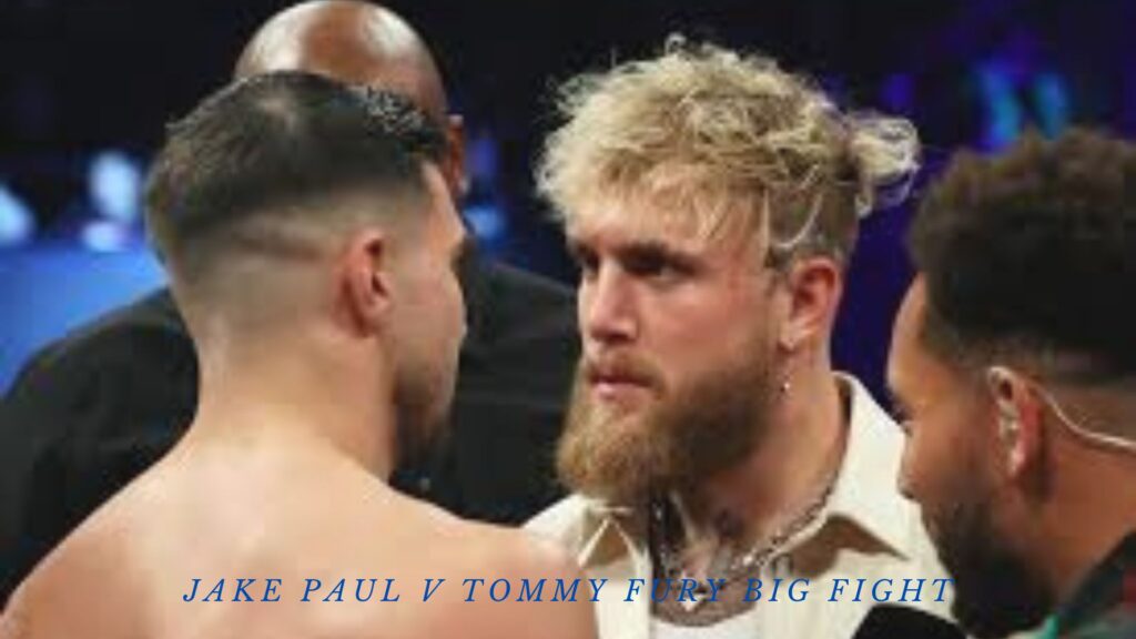 jake paul v tommy fury big fight